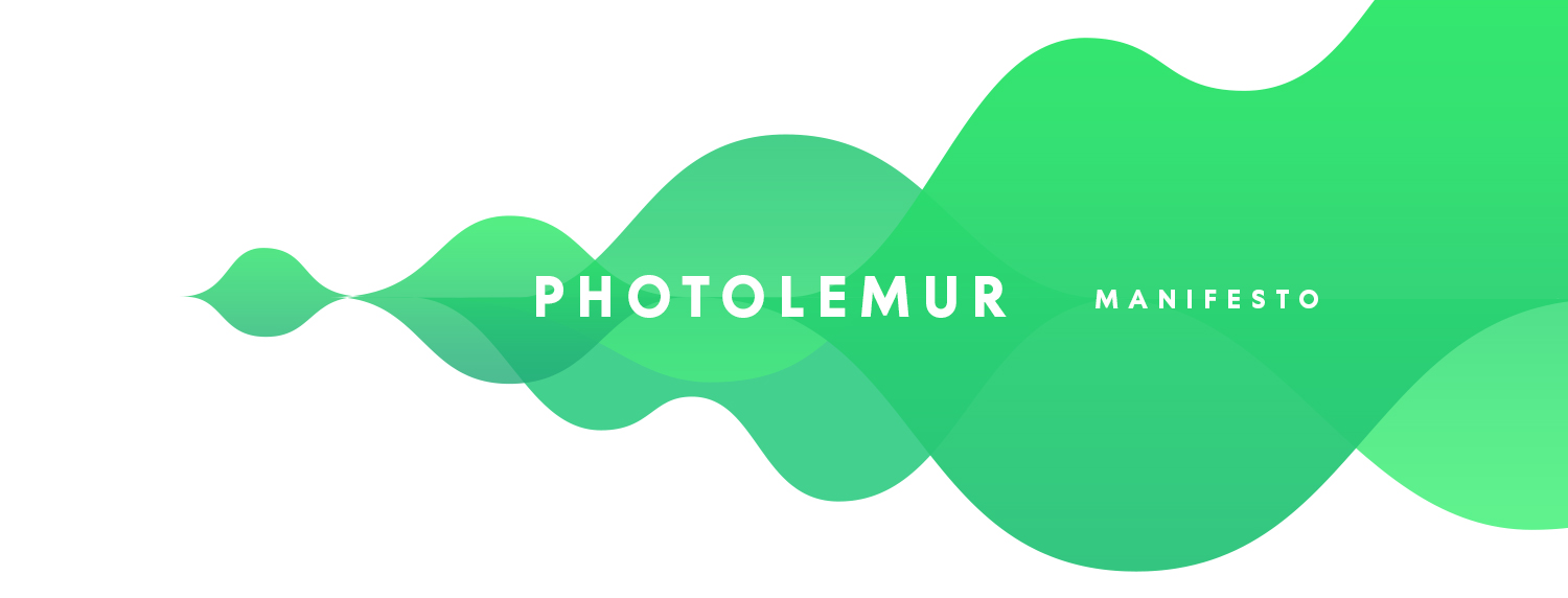 Photolemur Manifesto